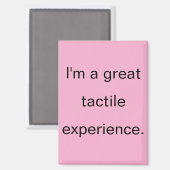 Great Tactile Experience Pink Refrigerator Magnet (Vorderseite/Rückseite)