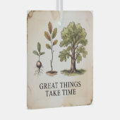 Great Things Take Time Ornament Aus Glas (Vorderseite Rechts)