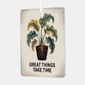 Great Things Take Time Ornament Aus Metall (Vorderseite links)