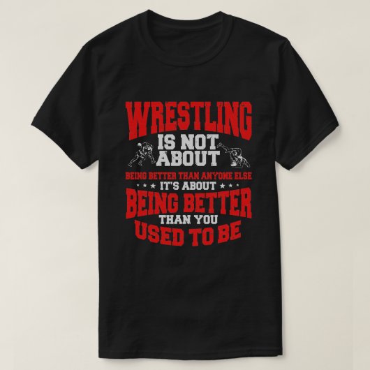 Great Wrestling Design Wrestler Saying Apparel T-Shirt (Design vorne)