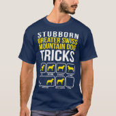 Greater Swiss Mountain Dog Stubborn Hundtricks T-Shirt (Vorderseite)