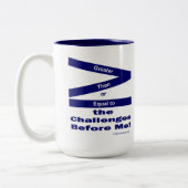 Greater Than or Equal To The Challenges Before Me Zweifarbige Tasse (Links)