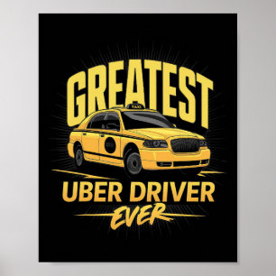 Greates Uber Driver Ever Vathers Day Poster