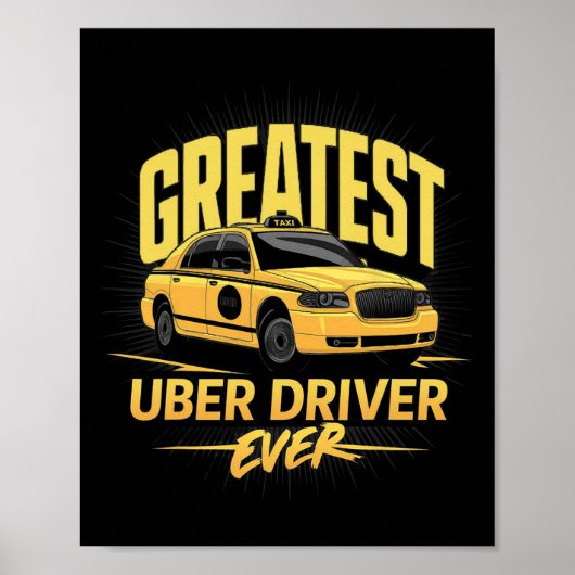 Greates Uber Driver Ever Vathers Day Poster (Vorne)