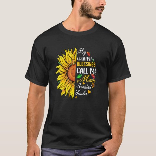 Greatest Blessings Call Me Mom And Assistant Teach T-Shirt (Vorderseite)