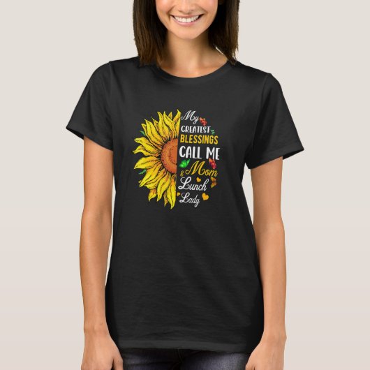 Greatest Blessings Call Me Mom And Lunch Lady Cute T-Shirt (Vorderseite)