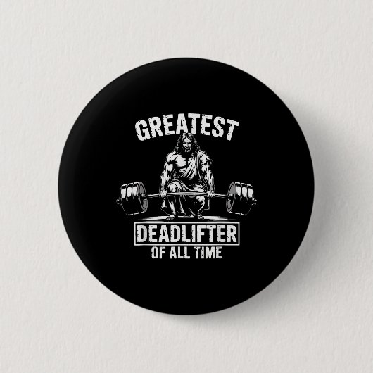 Greatest Deadlifter Of All Time Jesus  Button (Vorderseite)
