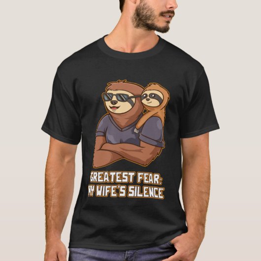 Greatest Fear Wifes Silence Dad Joke Daddy Pun Ann T-Shirt (Vorderseite)
