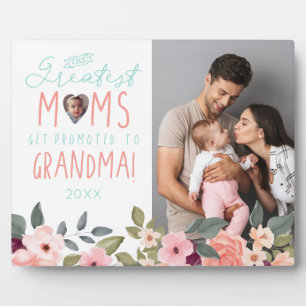 Greatest Moms Get Promoted To Grandma Floral Foto Fotoplatte