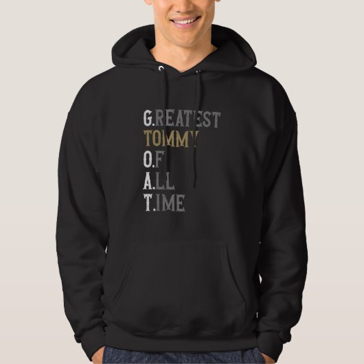 Greatest Tommy of all time GOAT Tommy Hoodie (Vorderseite)