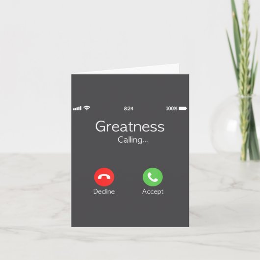 Greatness Is Calling, Insring Funny Novelty Quote Karte (Vorderseite)