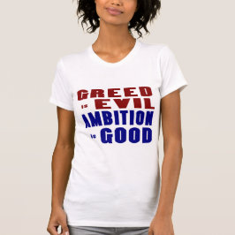 Greed and Ambition T-Shirt
