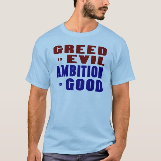 Greed and Ambition T-Shirt (Vorderseite)