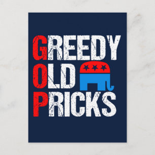 Greedy Old Pricks Funny Anti GOP Postkarte