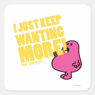 Greedy Will mehr Quadratischer Aufkleber