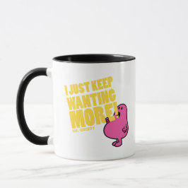 Greedy Will mehr Tasse