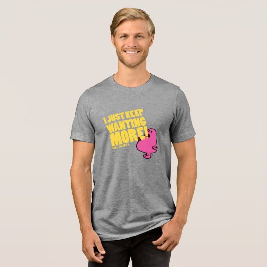 Greedy Will mehr Tri-Blend Shirt (Vorderseite voll)