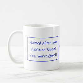 Greek Mug Saying About Your Name Kaffeetasse