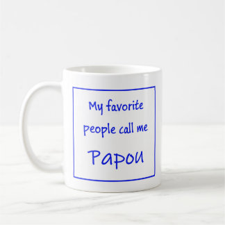 Greek Papou Mug with saying "My favorite people... Kaffeetasse