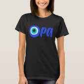 Greek Pride OPA Evil Eye Hellas Greece Evil Eye Ma T-Shirt (Vorderseite)