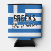 GREEKS DO IT BESTER lustige Anführungsflagge kann Dosenkühler (Vorderseite)