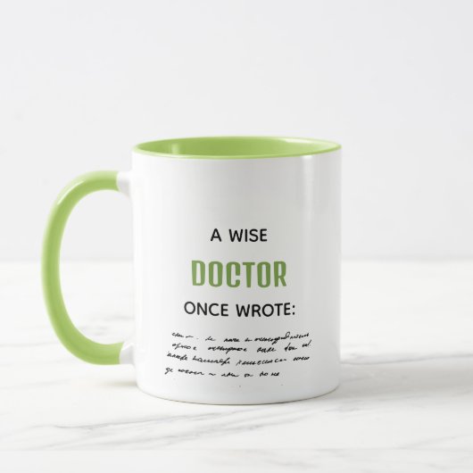 Green A Wise Doctor schrieb einmal lustige Neuigke Tasse (Links)