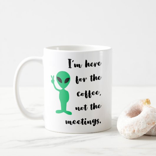 Green Alien and Funny Office Zitat für Arbeitsgesc Kaffeetasse (Mit Donut)