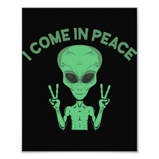 Green Alien I come in Peace Extraterrestrische UFO Fotodruck (Vorne)