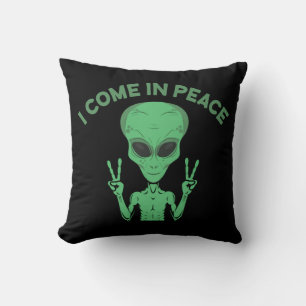 Green Alien I come in Peace Extraterrestrische UFO Kissen