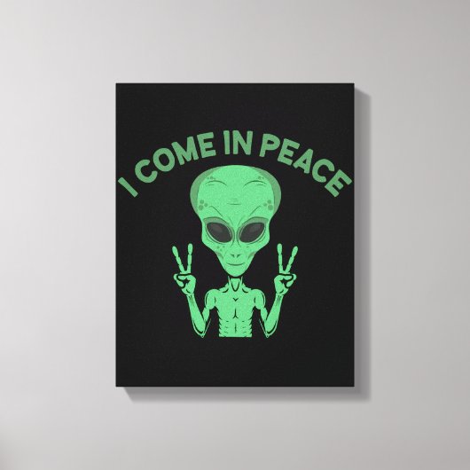 Green Alien I come in Peace Extraterrestrische UFO Leinwanddruck (Vorderseite)