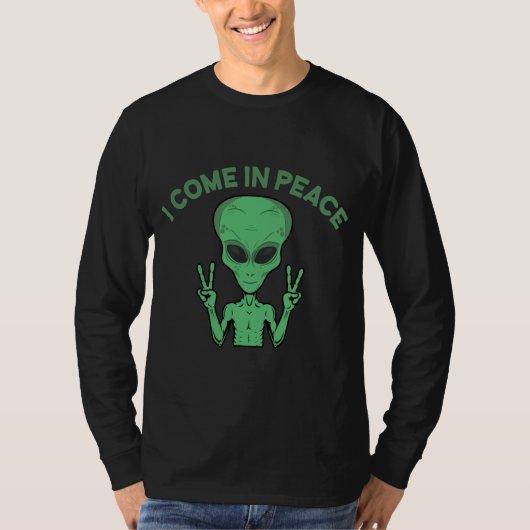 Green Alien I come in Peace Extraterrestrische UFO T-Shirt (Vorderseite)
