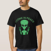 Green Alien I come in Peace Extraterrestrische UFO T-Shirt (Vorderseite)