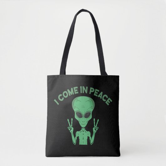 Green Alien I come in Peace Extraterrestrische UFO Tasche (Vorderseite)