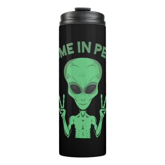 Green Alien I come in Peace Extraterrestrische UFO Thermosbecher (Vorderseite)