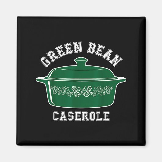 Green Bean Cerole Thanksgiving Humor Meme Men Wome Magnet (Vorne)