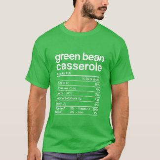 Green Beans Casserole Nutrition Facts Funny Thanks T-Shirt