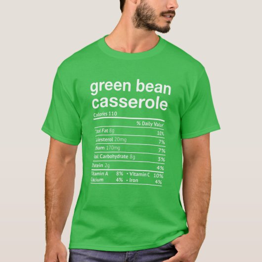 Green Beans Casserole Nutrition Facts In Thanksgiv T-Shirt (Vorderseite)