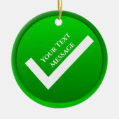 Green Checkmark Symbol Weihnachten Keramik Ornament (Vorne)