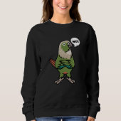 Green Cheek Conure Green Cheeked Parakeet Sweatshirt (Vorderseite)