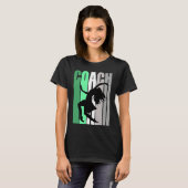 Green Coach Of Dance Instructor Dancer Pretty Teac T-Shirt (Vorne ganz)