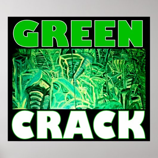 GREEN CRACK POSTER (Vorne)