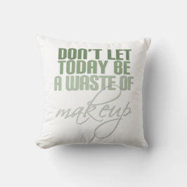 Green Don lasse heute nicht als Makeup Kissen