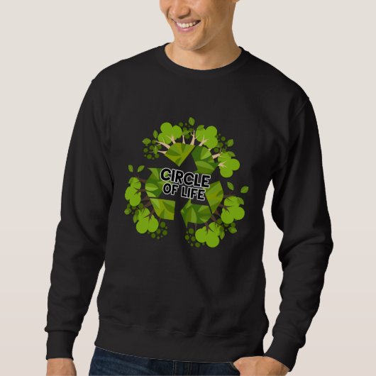Green Earth Day Circle Of Life Trees With Recycle Sweatshirt (Vorderseite)
