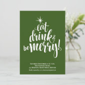Green Eat Drink & Be Frohe Weihnachten Party Einladung (Stehend Vorderseite)