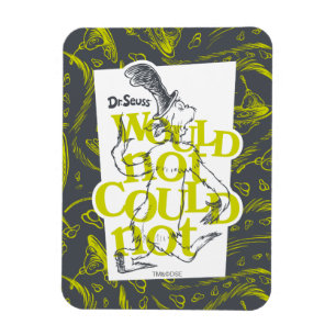 Green Eggs and Ham Would Not Could Magnet