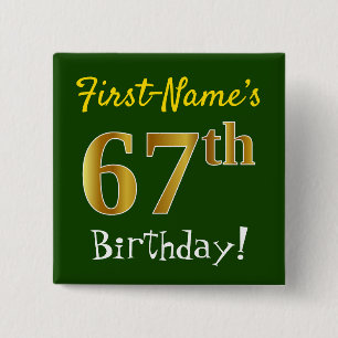 Green, Falsch Gold 67th Birthday, With Custom Name Button
