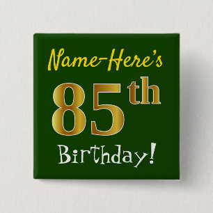 Green, Faux Gold 85th Birthday, With Custom Name Button