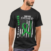 Green For My Dad Father Kidney Disease Awareness F T-Shirt (Vorderseite)
