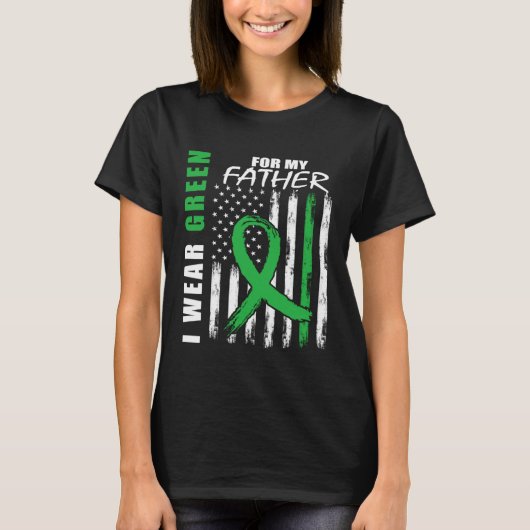 Green For My Dad Father Kidney Disease Awareness F T-Shirt (Vorderseite)