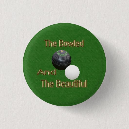 Green Funny Bowled Beautiful Lawn Bowls, Abzeichen Button (Vorderseite)